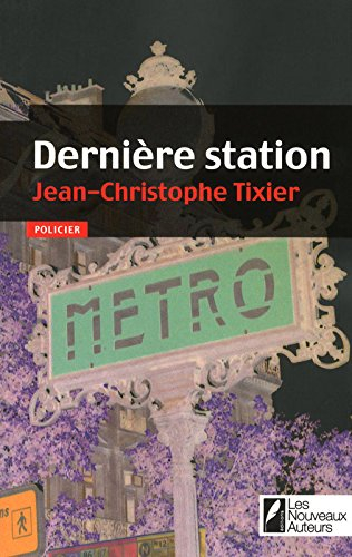 Dernière station : policier