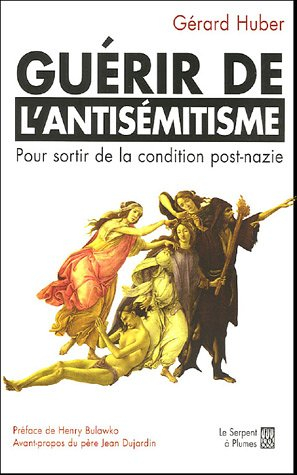 Guérir de l'antisémitisme : sortir de la condition post-nazie