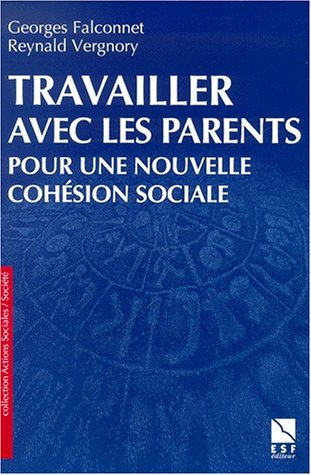 Travailler avec les parents pour une nouvelle cohésion sociale