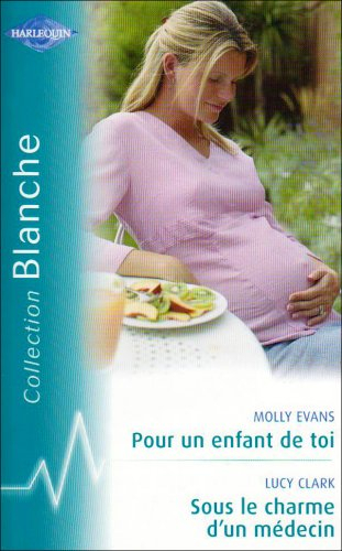 Pour un enfant de toi. Sous le charme d'un médecin