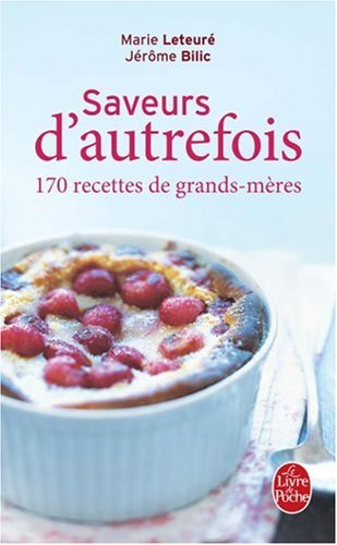Saveurs d'autrefois : 170 recettes de grands-mères