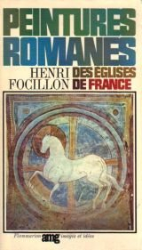 henri focillon. peintures romanes des églises de france : nouvelle édition. photos de pierre devinoy