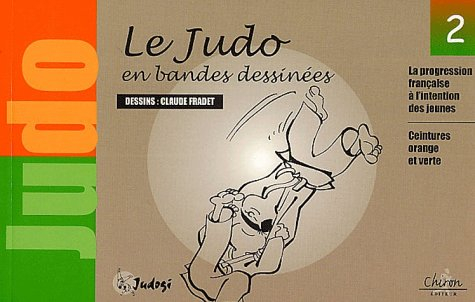 Le judo en bandes dessinées. Vol. 2. ceintures orange et verte