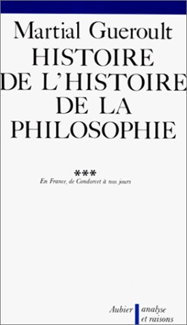 Dianoématique : Histoire de l'histoire de la philosophie. Vol. 3. En France, de Condorcet à nos jour