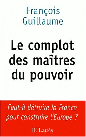 Le complot des maîtres du pouvoir