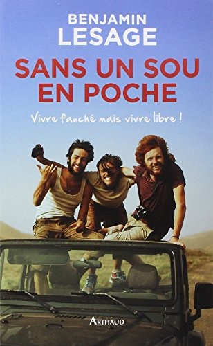 Sans un sou en poche : vivre fauché mais vivre libre !