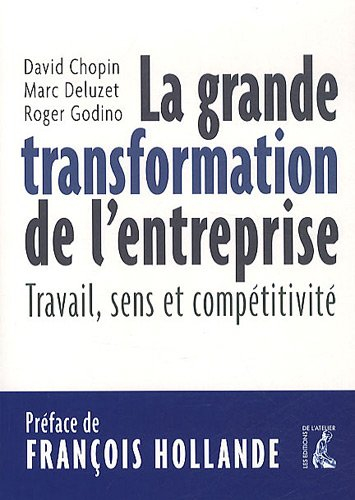 La grande transformation de l'entreprise : travail, sens et compétitivité
