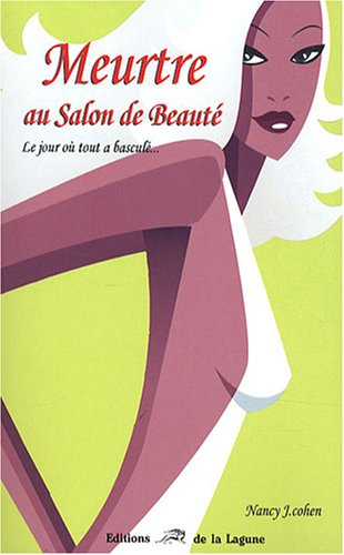 Meurtre au salon de beauté : le jour où tout a basculé...