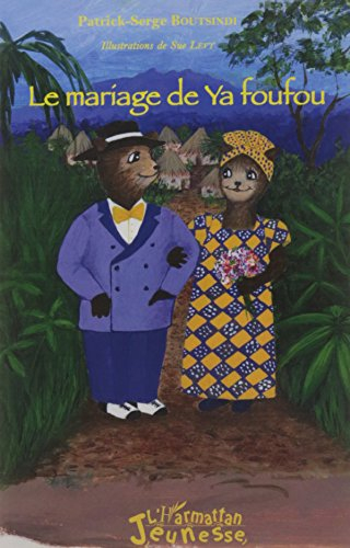 Le mariage de Ya foufou