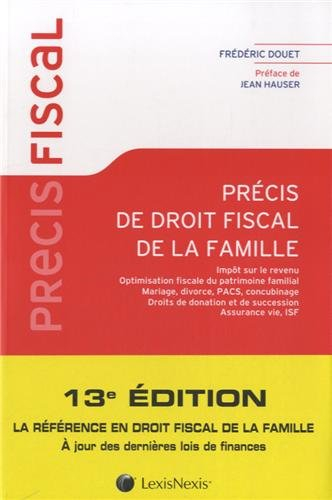 Précis de droit fiscal de la famille : impôt sur le revenu, optimisation fiscale du patrimoine famil