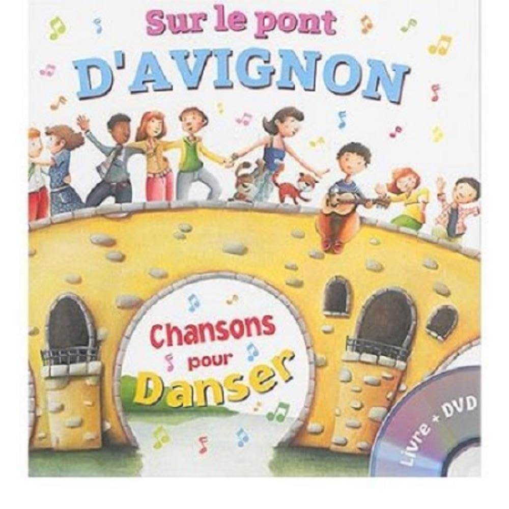 Sur le pont d'Avignon : chansons pour danser