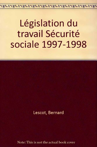 Législation du travail, sécurité sociale : aide-mémoire