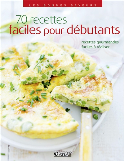 70 recettes faciles pour débutants