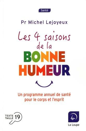 Les 4 saisons de la bonne humeur : un programme annuel de santé pour le corps et l'esprit