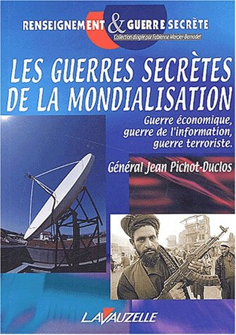 Les guerres secrètes de la mondialisation