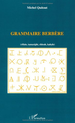 Grammaire berbère : rifain, tamazight, chleuh, kabyle