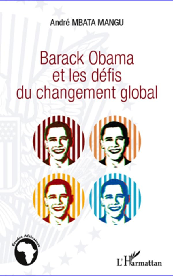 Barack Obama et les défis du changement global : leçons pour le monde, l'Afrique et la politique étr