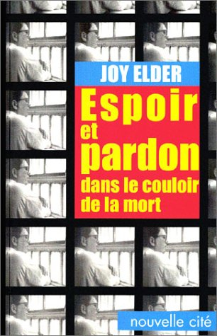 Espoir et pardon dans le couloir de la mort