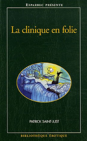 La clinique en folie