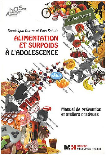 Alimentation et surpoids à l'adolescence : manuel de prévention & ateliers pratiques