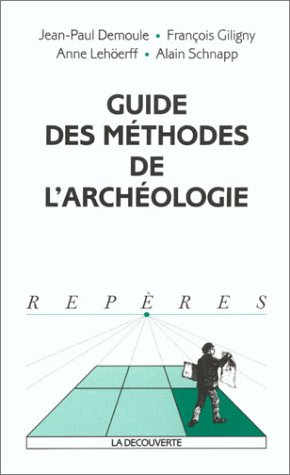 guide des méthodes de l'archéologie