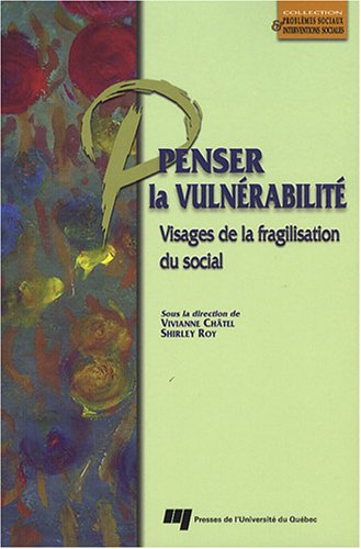 Penser la vulnérabilité : visages de la fragilisation du social