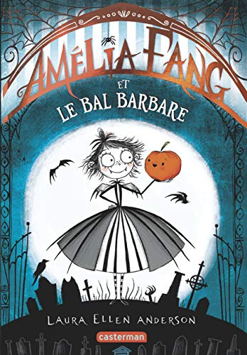 Amélia Fang. Vol. 1. Amélia Fang et le bal barbare