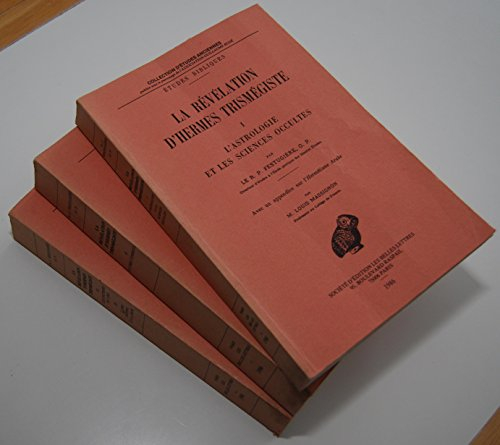 La Révélation d'Hermès Trismégiste. Vol. 1. L'Astrologie et les sciences occultes
