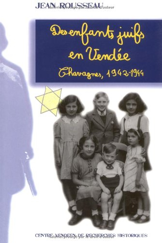 Des enfants juifs en Vendée : Chavagnes, 1942-1944