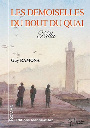 Les demoiselles du bout du quai. Vol. 1. Nilla
