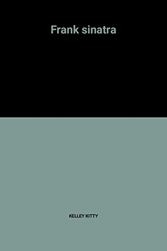 Frank Sinatra : biographie non autorisée