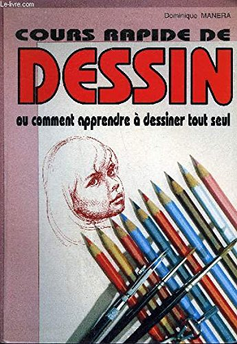 Cours rapide de dessin ou Comment apprendre à dessiner tout seul