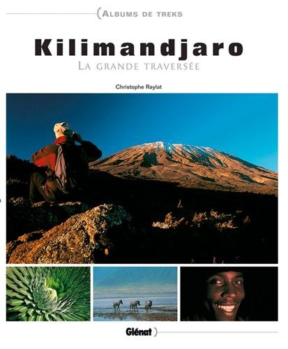 Kilimandjaro : la grande traversée