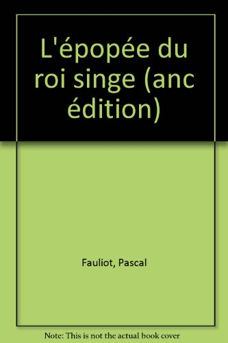 l'épopée du roi singe : une épopée chinoise