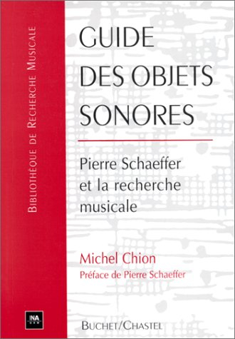 Guide des objets sonores : Pierre Schaeffer et la recherche musicale