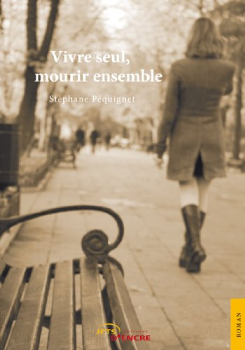 vivre seul, mourir ensemble