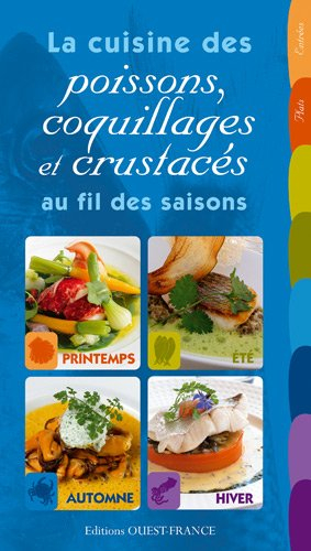 La cuisine des poissons, coquillages et crustacés au fil des saisons