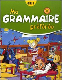 Ma grammaire préférée CE1 : manuel de grammaire