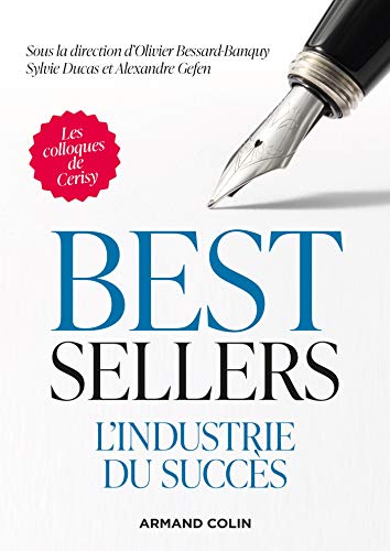 Best-sellers : l'industrie du succès : actes du colloque de Cerisy-la-Salle, 23-30 juillet 2018