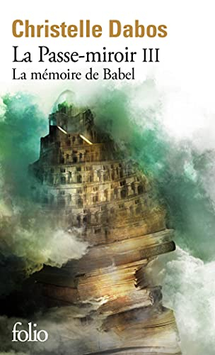 La passe-miroir. Vol. 3. La mémoire de Babel