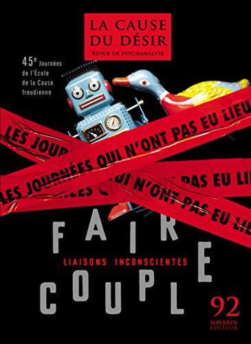 Cause du désir (La), n° 92. Faire couple : liaisons inconscientes