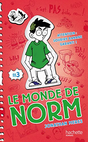 Le monde de Norm. Vol. 3. Attention : sourire banane garanti !