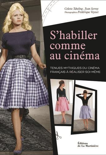 S'habiller comme au cinéma : tenues mythiques du cinéma français à réaliser soi-même