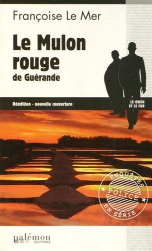 Le Gwen et Le Fur. Vol. 8. Le mulon rouge de Guérande
