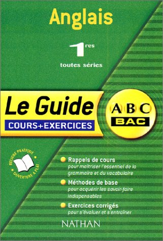 Anglais, 1res toutes séries : cours et exercices
