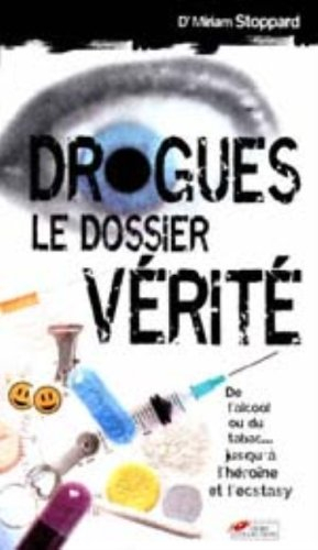 Drogues, le dossier vérité