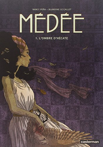 Médée. Vol. 1. L'ombre d'Hécate