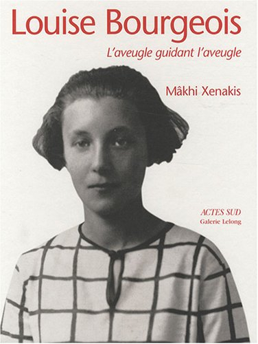 Louise Bourgeois : l'aveugle guidant l'aveugle