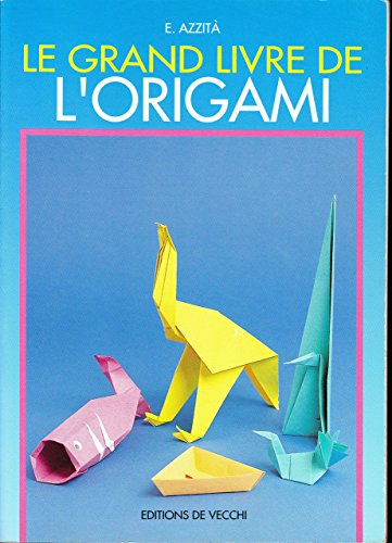 Le grand livre de l'origami