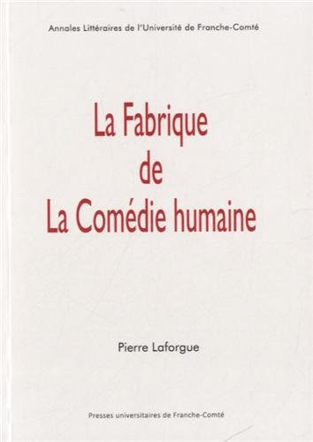 La fabrique de la Comédie humaine
